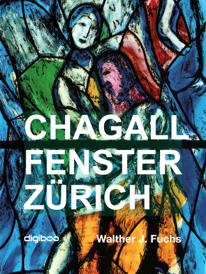 Chagall Fenster Zürich von Fuchs,  Walther
