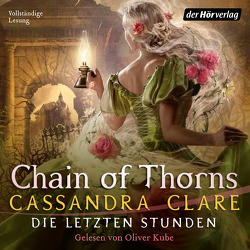 Chain of Thorns von Clare,  Cassandra, Fritz,  Franca, Koop,  Heinrich, Kube,  Oliver