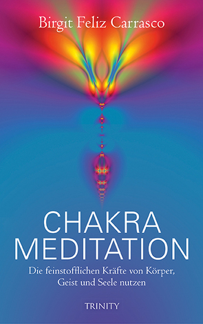 Chakra-Meditation von Carrasco,  Birgit Feliz