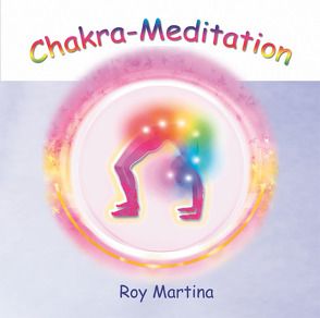 Chakra-Meditation. CD. (Audio CD) von Martina,  Roy