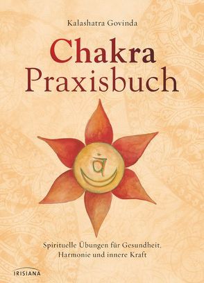 Chakra-Praxisbuch von Govinda,  Kalashatra