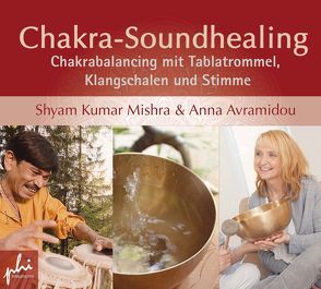 Chakra-Soundhealing von Avramidou,  Anna, Mishra,  Shyam Kumar, van Brillemann,  Inge, Verlag ,  Peter Hess
