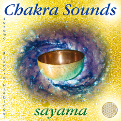 CHAKRA SOUNDS [neue Abmischung für die Neue Zeit] von Sayama