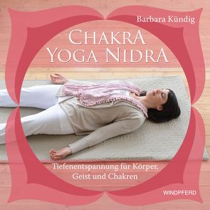 Chakra-Yoga-Nidra von Kündig,  Barbara