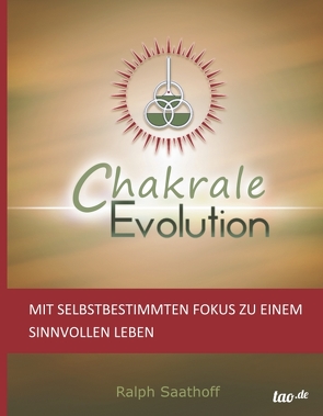 Chakrale Evolution von Saathoff,  Ralph