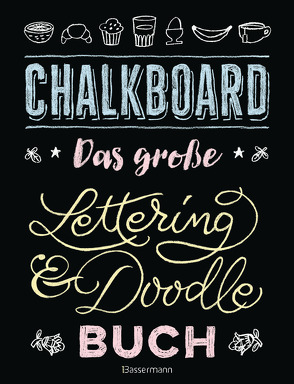 Chalkboard. Das große Lettering & Doodle Buch von Pautner,  Norbert