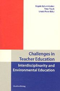 Challenges in Teacher Education von Kyburz-Graber,  Regula, Peter,  Ursula, Posch,  Peter