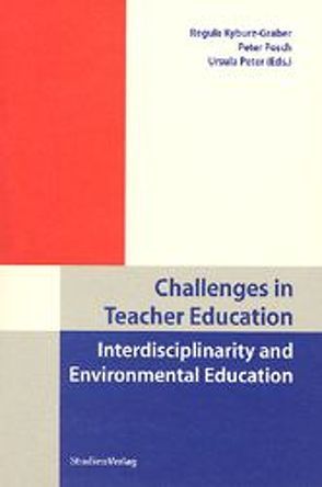 Challenges in Teacher Education von Kyburz-Graber,  Regula, Peter,  Ursula, Posch,  Peter