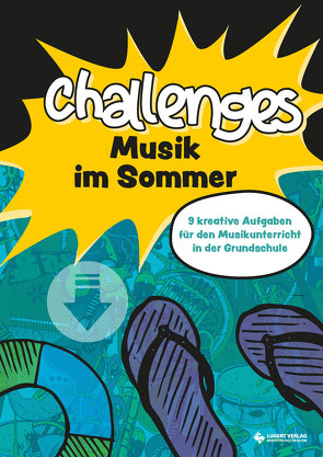 Challenges – Musik im Sommer: 9 kreative Herausforderungen für den Musikunterricht in der Grundschule (Download)