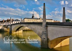Chalon-sur-Saône – Stadt der Kunst und Geschichte (Wandkalender 2019 DIN A2 quer) von Bartruff,  Thomas