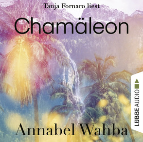 Chamäleon von Fornaro,  Tanja, Wahba,  Annabel