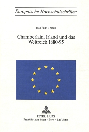 Chamberlain, Irland und das Weltreich 1880-95 von Thiede,  Paul Felix