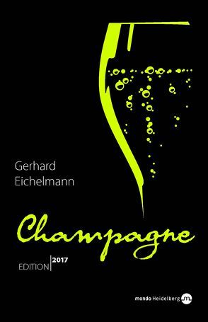Champagne. Edition 2017 von Eichelmann,  Gerhard