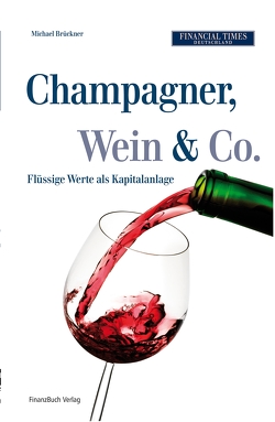 Champagner, Wein & Co. von Brueckner,  Michael