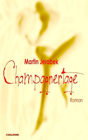 Champagnertage von Jerabek,  Martin