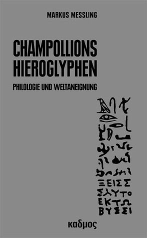 Champollions Hieroglyphen von Messling,  Markus