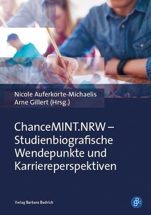 ChanceMINT.NRW – Studienbiografische Wendepunkte und Karriereperspektiven von Auferkorte-Michaelis,  Nicole, Gillert,  Arne