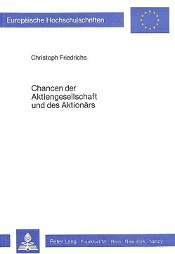 Chancen der Aktiengesellschaft und des Aktionärs von Friedrichs,  Christoph