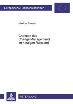 Chancen des Change Managements im heutigen Russland von Salman,  Olga Maxima