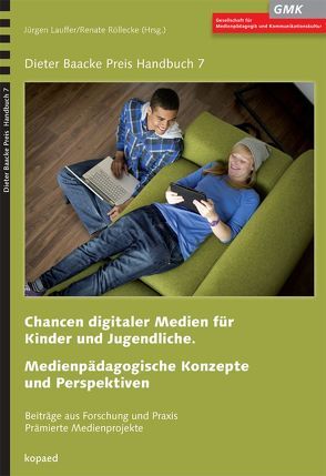 Chancen digitaler Medien für Kinder und Jugendliche. Medienpädagogische Konzepte und Perspektiven von Lauffer,  Jürgen, Röllecke,  Renate
