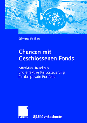 Chancen mit Geschlossenen Fonds von apano akademie gmbh, Pelikan,  Edmund