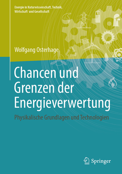 Chancen und Grenzen der Energieverwertung von Osterhage,  Wolfgang