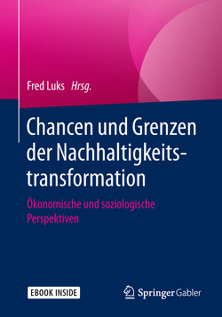 Chancen und Grenzen der Nachhaltigkeitstransformation von Luks,  Fred