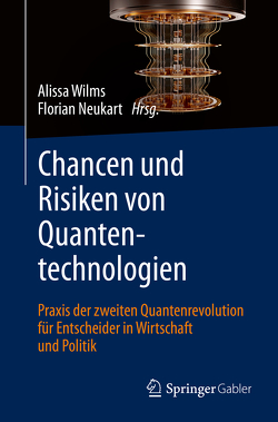 Chancen und Risiken von Quantentechnologien von Neukart,  Florian, Wilms,  Alissa