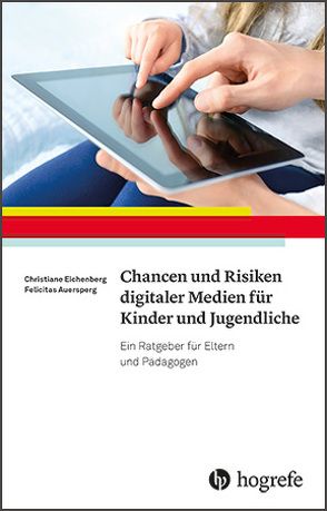 Chancen und Risiken digitaler Medien für Kinder und Jugendliche von Auersperg,  Felicitas, Eichenberg,  Christiane