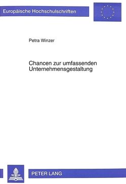 Chancen zur umfassenden Unternehmensgestaltung von Winzer,  Petra