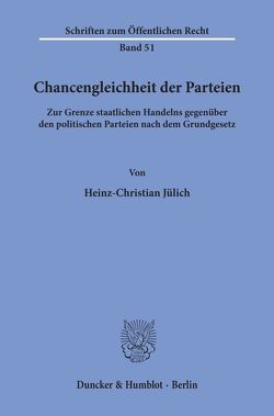 Chancengleichheit der Parteien. von Jülich,  Heinz-Christian