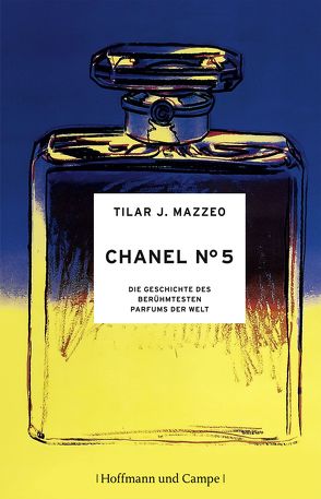 Chanel No. 5 von Mazzeo,  Tilar J., Schermer-Rauwolf,  Gerlinde, Weiss,  Robert A