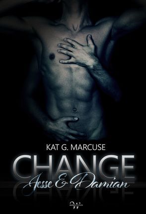 CHANGE von Marcuse,  Kat G.