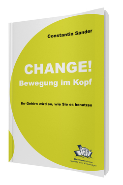 Change! Bewegung im Kopf von Sander,  Constantin