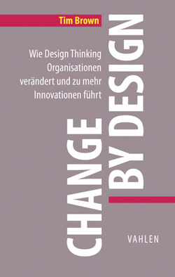 Change by Design von Brown,  Tim, Grow,  Meike, Katz,  Barry