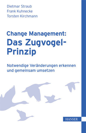 Change Management: Das Zugvogel-Prinzip von Kirchmann,  Torsten, Kuhnecke,  Frank, Straub,  Dietmar