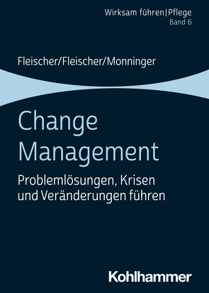 Change Management von Fleischer,  Benedikt, Fleischer,  Werner, Monninger,  Martin