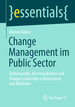 Change Management im Public Sector von Kaiser,  Markus