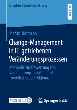 Change-Management in IT-getriebenen Veränderungsprozessen von Hartmann,  Moritz