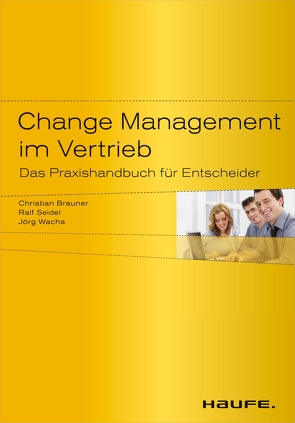 Change Management im Vertrieb von Brauner,  Christian, Seidel,  Ralf, Wacha,  Jörg