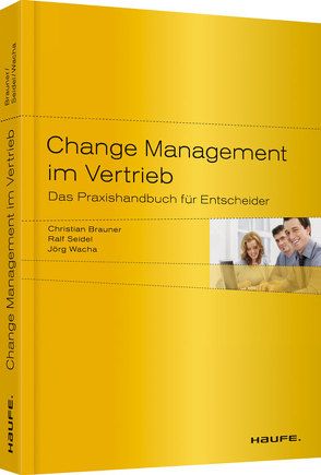 Change Management im Vertrieb von Brauner,  Christian, Seidel,  Ralf, Wacha,  Jörg