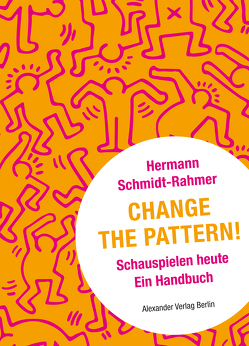 Change the Pattern! von Schmidt-Rahmer,  Hermann