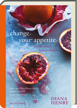 Change your appetite (eBook) von Gröppel-Wegener,  Carla, Henry,  Diana