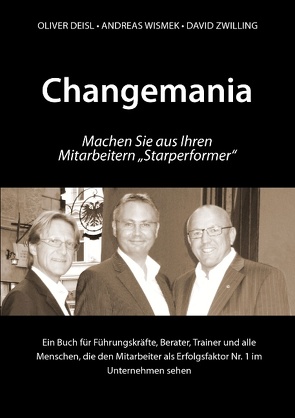 Changemania von Deisl,  Oliver, Wismek,  Andreas, Zwilling,  David