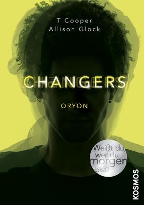 Changers – Band 2, Oryon von Cooper,  T, Glock,  Alison