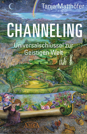 CHANNELING. Universalschlüssel zur Geistigen Welt von Klemm,  Pavlina, Matthöfer,  Tanja