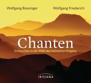 Chanten CD von Bossinger,  Wolfgang, Friederich,  Wolfgang