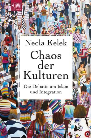 Chaos der Kulturen von Kelek,  Necla