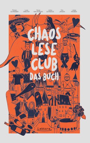 Chaos Lese Club – Das Buch von Jansen,  Eric, Knoben,  Lukas, Malinowski,  Oscar, Schneege,  Julius, Schreiber,  Florian, Swieter,  Luca