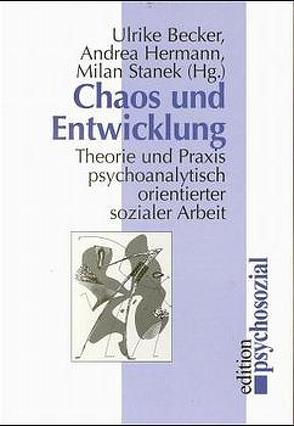 Chaos und Entwicklung von Becker,  Ulrike, Hermann,  Andrea, Stanek,  Milan